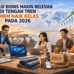 Inkubasi Bisnis Makin Relevan di Tengah Tren UMKM Naik Kelas pada 2026