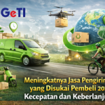Meningkatnya Jasa Pengiriman yang Disukai Pembeli 2026