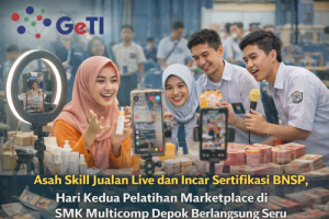 Siswa SMK Multicomp Depok Kuasai Teknik Live Streaming dan Ikuti Ujian Sertifikasi Bersama LPK GETI
