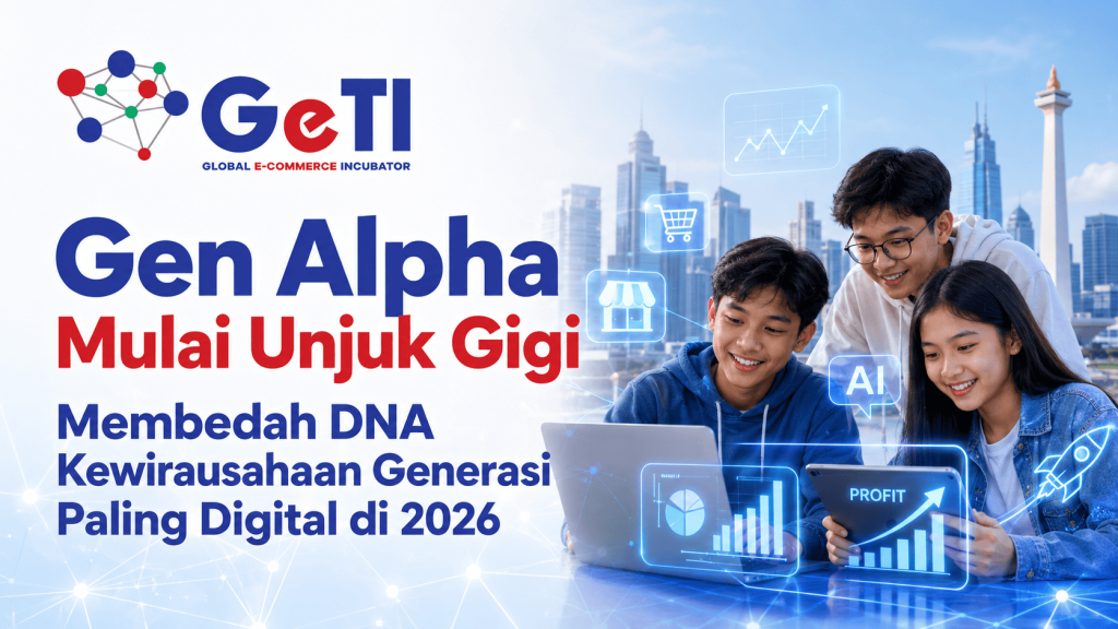 GETI - Gen Alpha Generasi Paling Digital di 2026