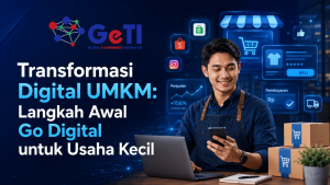 geti-Langkah Awal Go Digital untuk Usaha Kecil